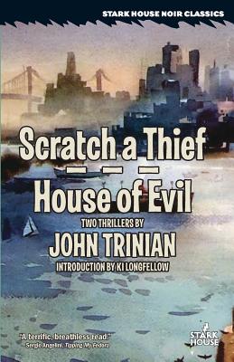 Scratch a Thief / House of Evil - Trinian, John, and Longfellow, Ki (Introduction by)