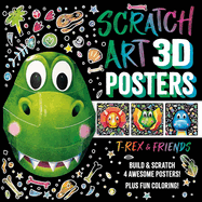 Scratch Art 3D Posters: T-Rex & Friends: Build and Scratch 4 Awesome Posters, Plus Extra Pages of Coloring