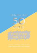 Scratch Off: 50 Ways to Find Your True Self