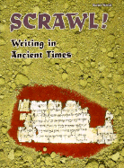 Scrawl!: Writing in Ancient Times