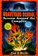 Scream Around the Campfire - Stone, Tom B