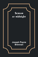 Scream at midnight