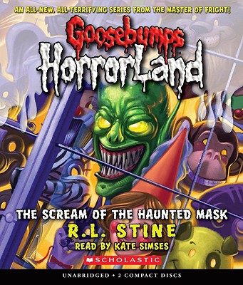 Scream of the Haunted Mask (Goosebumps Horrorland #4): Volume 4 - Stine, R L, and Simses, Kate (Narrator)