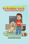 Screen Boy: Everyone Should Have a Chance