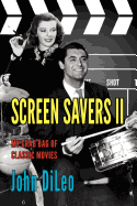 Screen Savers II: My Grab Bag of Classic Movies