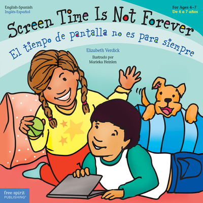 Screen Time Is Not Forever / El Tiempo de Pantalla No Es Para Siempre - Verdick, Elizabeth