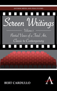 Screen Writings: Partial Views of a Total Art, Classic to Contemporary