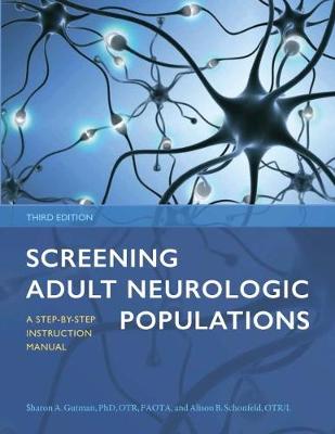 Screening Adult Neurologic Populations: A Step-by-Step Instruction Manual - Gutman, Sharon A., and Schonfeld, Alison B.