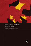 Screening China's Soft Power