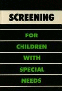 Screening for Children with Special Needs: Multidisciplinary Approaches