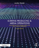 Screens Producing & Media Operations: Advanced Practice for Media Server and Video Content Preparation