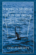 Screwing in the Dream Otherwise Called Sex in the Dream.: Sex in the Dream.