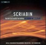 Scriabin: Orchestral Works - Inger Blom (mezzo-soprano); Lars Magnusson (tenor); Love Derwinger (piano); Roland Pntinen (piano);...