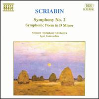 Scriabin: Symphony No. 2; Symphonic Poem in D minor - Alexander Avramenko (violin); Moscow Symphony Orchestra; Igor Golovschin (conductor)