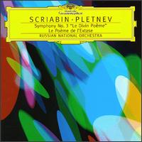 Scriabin: Symphony No. 3; Le Poeme de l'Exstase - Russian National Orchestra; Mikhail Pletnev (conductor)