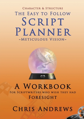 Script Planner: Meticulous Vision - Andrews, Chris