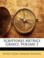 Scriptores Metrici Graeci, Volume 1