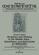 Scripture and History in the Middle Ages / Schriftsinn und Geschichte im Mittelalter: Studies in Latin biblical Exegesis (ca. 350-ca. 1150) / Untersuchungen zur Bibelauslegung in der lateinischen Kirche (ca. 350-ca. 1150)