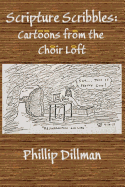 Scripture Scribbles: Cartoons from the Choir Loft