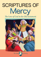 Scriptures of Mercy: The Love of God in the Old Testament
