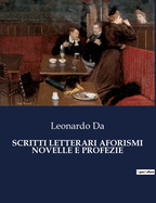 Scritti Letterari Aforismi Novelle E Profezie