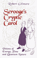 Scrooge's Cryptic Carol: Visions of Energy, Time, and Quantum Nature