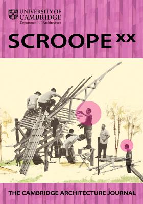 Scroope 20: Cambridge Architecture Journal - Lawrence, Ranald (Editor), and Prasad, Sunand (Introduction by), and Steemers, Koen (Introduction by)