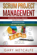 Scrum Project Management: 2 Books in 1: Avoiding Project Mishaps: An Introduction + Avoiding Project Mishaps: Beyond the Basics