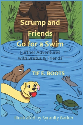 Scrump and Friends Go for a Swim - Boots, Tif E