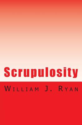 Scrupulosity: A Rude Awakening - Ryan, William J