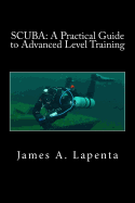 Scuba: A Practical Guide to Advanced Level Training