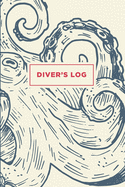 Scuba Diver Log Book: Track & Record 100 Dives - Cool Vintage Octopus