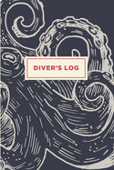 Scuba Diver Log Book: Track & Record 100 Dives - Nautical Vintage Style Octopus Design