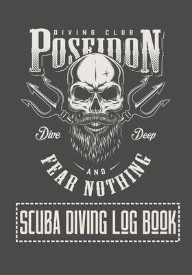 Scuba Diving Log Book: Dive Journal - Diver's Notebook - Poseiden - Universal Planners