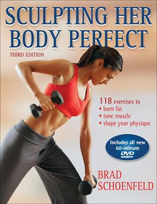 Sculpting Her Body Perfect - 3rd Edition - Schoenfeld, Brad