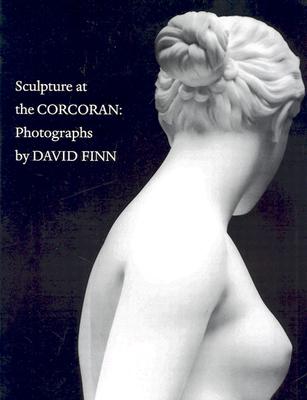 Sculpture at the Corcoran - Finn, David, and Slack, Susan Joy