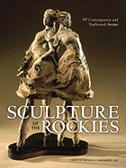 Sculpture of the Rockies: 97 Contemporary and Traditional Artists