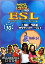 SDS ESL Program 10: The Past - Regular Past