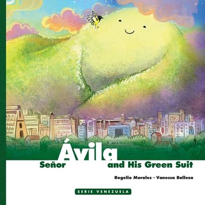 Seor Avila and his Green Suit - Balleza, Vanessa (Illustrator), and Cole, Justin (Editor), and Morales, Rogelio