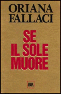 Se il sole muore - Fallaci, Oriana