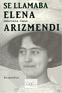 Se Llamaba Elena Arizmendi - Cano, Gabriela