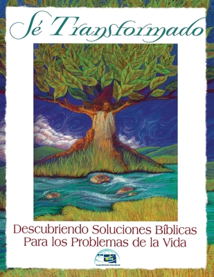 Se Transformado: Descubriendo Soluciones Biblicas Para los Problemas de la Vidas - Craddock, Jim, and International, Scope Ministries