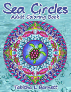 Sea Circles: Under the Sea Adult Mandala Coloring Book