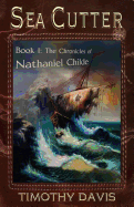 Sea Cutter: Book I: The Chronicles of Nathaniel Childe