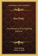 Sea Duty: The Memoirs of a Fighting Admiral