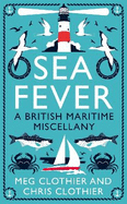 Sea Fever: A British Maritime Miscellany