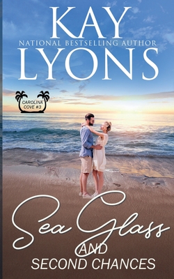 Sea Glass and Second Chances (Carolina Cove) - Lyons, Kay