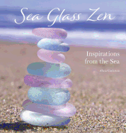 Sea Glass Zen: Inspirations from the Sea