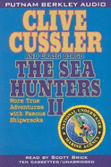 Sea Hunters II the Unabridged Audio - Cussler, Clive, and Dirgo, Craig