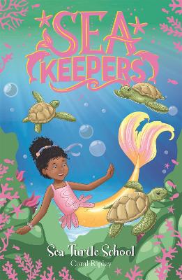 Sea Keepers: Sea Turtle School: Book 4 - Ripley, Coral